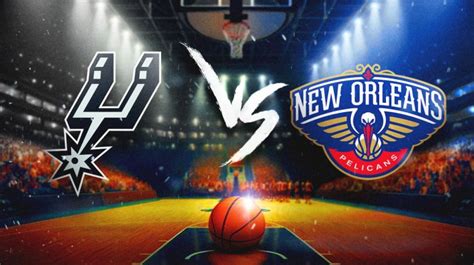 Spurs vs Pelicans NBA Odds, Picks and Predictions .